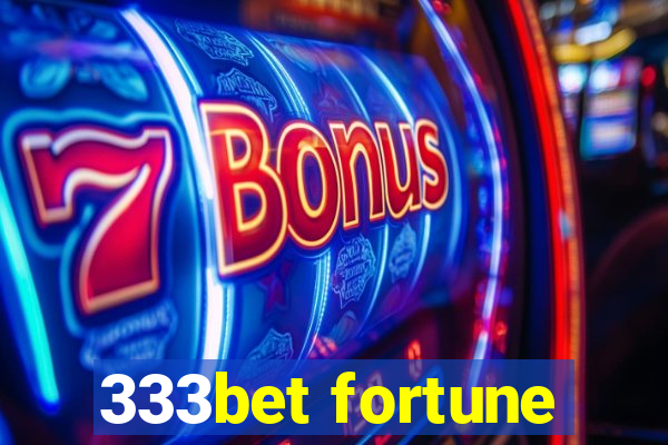 333bet fortune